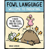 Fowl Language: Welcome to Parenting Volume 1 - Paperback
