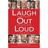 Laugh Out Loud: 40 Women Humorists Celebrate Then and Now...Before We Forget - Paperback