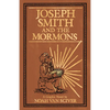 Joseph Smith and the Mormons: A Graphic Biography - Hardcover