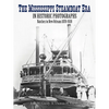 The Mississippi Steamboat Era in Historic Photographs: Natchez to New Orleans, 1870-1920 - Paperback