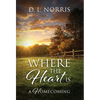 Where the Heart Is: A Homecoming - Hardcover