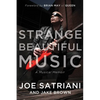 Strange Beautiful Music: A Musical Memoir - Hardcover