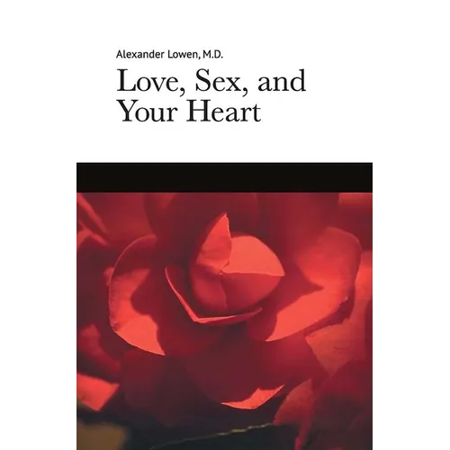 Love, Sex, and Your Heart - Paperback