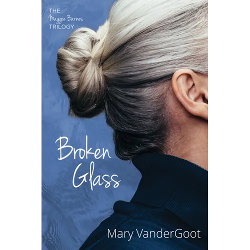 Broken Glass: The Maggie Barnes Trilogy - Paperback