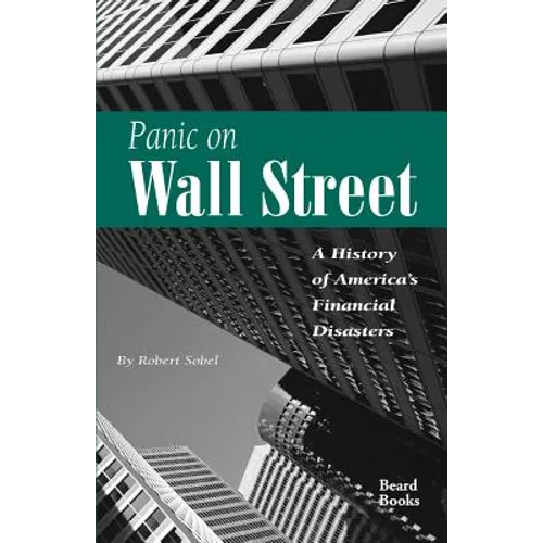 Panic on Wall Street: A History of America's Financial Disasters - Paperback