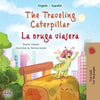 The Traveling Caterpillar (English Spanish Bilingual Children's Book) - Paperback