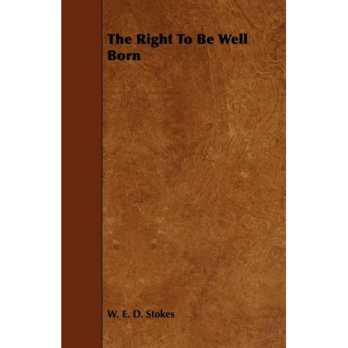 The Right To Be Well Born - Paperback