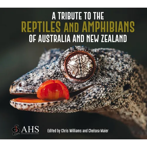 A Tribute to the Reptiles and Amphibians of Australia and New Zealand - Hardcover