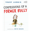 Confessions of a Former Bully - Paperback