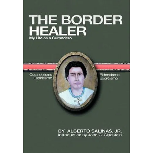 The Border Healer: My Life as a Curandero - Hardcover