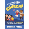 Did This Really Happen in Church?: True Stories of the Craziness That Can Only Happen in Church - Paperback