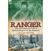 Ranger: the Adventurous Life of Robert Rogers of the Rangers - Hardcover