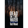 Dead in the Water: A Reid Bennett Mystery - Paperback