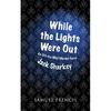 While the Lights Were Out - Paperback