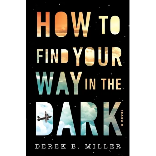 How to Find Your Way in the Dark - Hardcover
