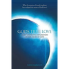 God's True Love: A Life-Changing Exploration of the Heart of God - Paperback