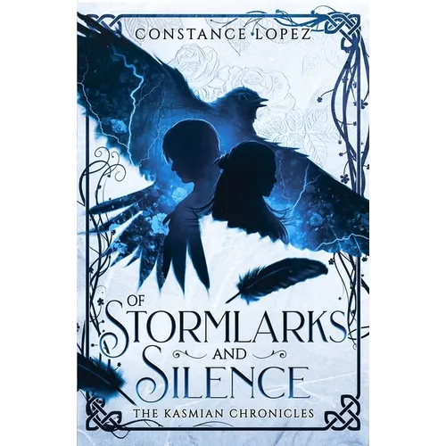 Of Stormlarks and Silence: A Kasmian Chronicles Standalone - Paperback