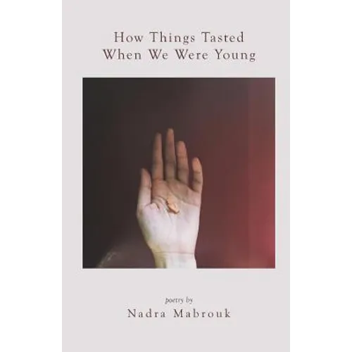 How Things Tasted When We Were Young - Paperback