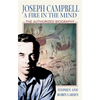 Joseph Campbell: A Fire in the Mind: The Authorized Biography - Paperback