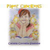 Paper Chickens - Hardcover