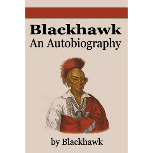 Black Hawk: An Autobiography - Paperback