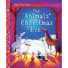 The Animals' Christmas Eve: A Christmas Nativity Book for Kids - Hardcover