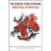 To Feed the Stone - Paperback