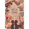Bajo las sombras: El misterio de la Escritora I - Paperback