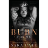 Burn for Me - Paperback