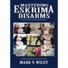 Mastering Eskrima Disarms - Paperback