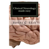 Clinical Neurology Made Easy: A Book on History Taking and Neurological Examination - Paperback