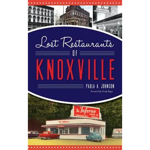 Lost Restaurants of Knoxville - Hardcover
