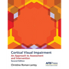 Cortical Visual Impairment: An Approach to Assessment and Intervention - Paperback