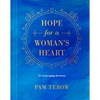 Hope for a Woman's Heart: 52 Encouraging Devotions - Hardcover