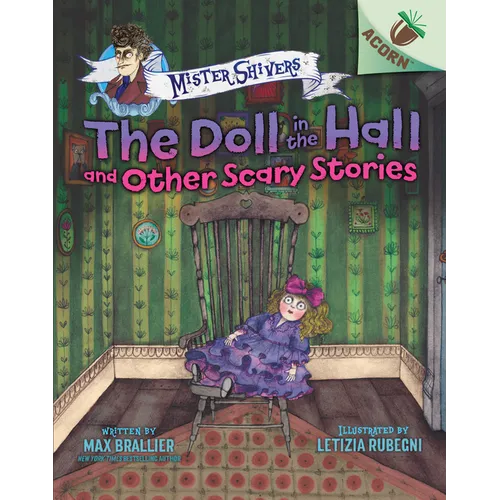 The Doll in the Hall and Other Scary Stories: An Acorn Book (Mister Shivers #3): Volume 3 - Hardcover