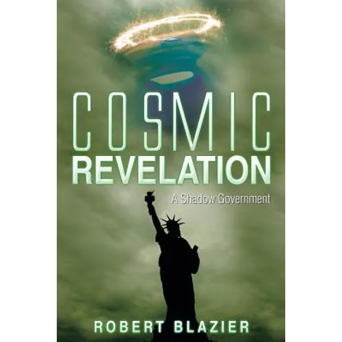 Cosmic Revelation: A Shadow Government - Paperback