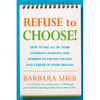 Refuse to Choose!: Use All of Your Interests, Passions, and Hobbies to Create the Life and Career of Your Dreams - Paperback