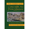 Come with Me from Lebanon: An American Family Odyssey (Revised) - Paperback