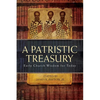 Patristic Treasury: Early Church Wisdom for Today - Paperback