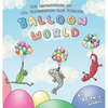 The Adventures of Mr. Froggyface and Friends: Balloon World - Hardcover