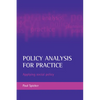 Policy Analysis for Practice: Applying Social Policy - Paperback