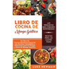 Libro de Cocina de Manga Gástrica: Un libro de Cocina Bariátrica Esencial con Recetas Saludables y Deliciosas para la Cirugía y Dieta de Manga Gástric - Hardcover