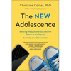 The New Adolescence: Raising Happy and Successful Teens in an Age of Anxiety and Distraction - Paperback