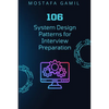 106 System Design Patterns for Interview Preparation - Paperback