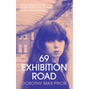 69 Exhibition Road: Twelve True-Life Tales from the Fag End of Punk, Porn & Performance - Paperback