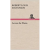 Across the Plains - Hardcover