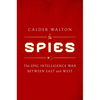 Spies: The Epic Intelligence War Between East and West - Hardcover