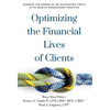 Optimizing the Financial Lives of Clients: Harness the Power of an Accounting Firm's Elite Wealth Management Practice - Hardcover