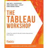 The Tableau Workshop: A practical guide to the art of data visualization with Tableau - Paperback
