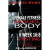 How To Build The Female Fitness Model Body: 6 Week 16:8 Fasting Workout For Models, Intermittent Fasting Workout, Building A Female Fitness Model Phys - Paperback